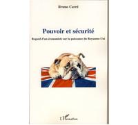 Pouvoir et sécurité Regard d'un économiste sur la puissance du Royaume-Uni - Bruno Carre - L'harmattan - broché - Etude