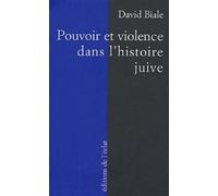 Pouvoir et violence dans l'histoire juive - David Biale - Eclat Eds De L' - broché - Essai