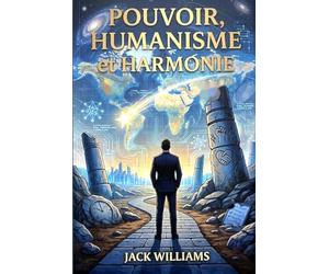 Pouvoir, Humanisme et Harmonie