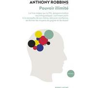 Pouvoir illimité – Le livre majeur sur la PNL : retrouver confiance et réussir