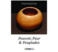 Pouvoir, Peur Et Peuplades
