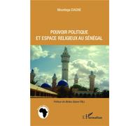 Pouvoir politique et espace religieux au Sénégal - Mountaga Diagne - L'harmattan - broché - Etude