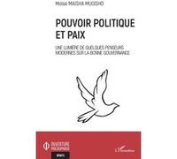 Pouvoir politique et paix Moïse Maisha Mugisho (Auteur)