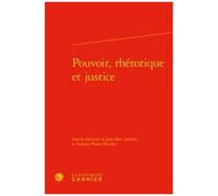 Pouvoir, Rhétorique Et Justice