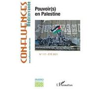 Pouvoir(s) en Palestine N°117 - Été 2021 - Dima Alsajdeya - L'harmattan - broché - Revue