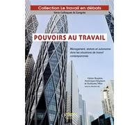 Pouvoirs au travail - Management, statuts et autonomie dans les situations de travail contemporaines