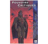 Pouvoirs Critiques - Anthologie De Politique Fiction