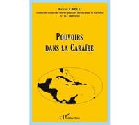 Collectif – Pouvoirs dans la Caraïbe 2009/2010 – Revue du CRPLC n°16 – Broché