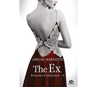 Pouvoirs d'attraction, Tome 4: The Ex
