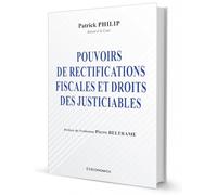 Pouvoirs de rectifications fiscales et droits justiciables