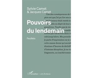 Pouvoirs du lendemain Sylvie Camet (Auteur), Jacques Camet (Auteur)