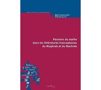Pouvoirs du mythe dans les littératures francophones du Maghreb et du Machrek - Claude Coste - Uga - broché - Revue