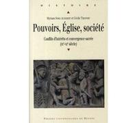 Pouvoirs eglise societes. conflits d interets et convergence sacree ixe-xi siec Pur (Auteur)