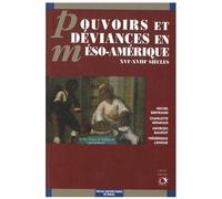 Pouvoirs Et Déviances En Méso-Amérique - Xvie-Xviiie Siècles
