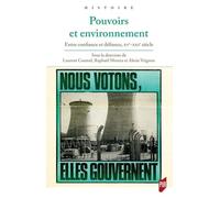 Pouvoirs et environnement: Entre confiance et défiance, XVe-XXIe siècles