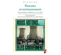 Pouvoirs et environnement Entre confiance et défiance, XVe-XXIe siècles - Laurent Coumel - Presses Universitaires Rennes - broché - Essai