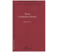 Pouvoirs et financements en éducation Qui paye décide? - Annie Vinokur - L'harmattan - broché - Essai