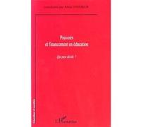 Pouvoirs Et Financement En Éducation - Qui Paye Décide ?