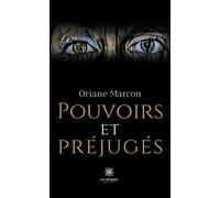 Pouvoirs et préjugés - Oriane Marcon - Le Lys Bleu - broché - Nouvelles