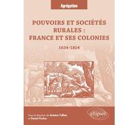 Pouvoirs et sociétés rurales : France et ses colonies (1634-1814)