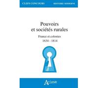 Pouvoirs et sociétés rurales : France et ses colonies: 1634 - 1814