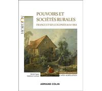 Pouvoirs et sociétés rurales : France et ses colonies 1634-1814 - Capes Histoire-Géographie - Michel Figeac - Armand Colin - broché - Essai