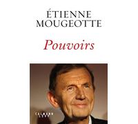Etienne Mougeotte – Pouvoirs – Essai – Broché