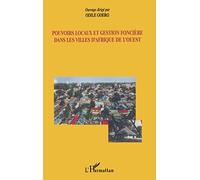 Pouvoirs locaux et gestion foncière dans les villes d'Afrique de l'Ouest