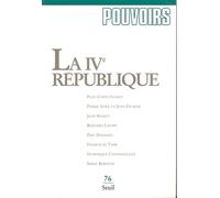 Pouvoirs, n° 076 La IVe République - Collectif - Seuil - broché - Livre