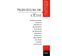 Pouvoirs, n° 117, Serviteurs de l'Etat
