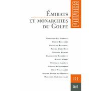 Pouvoirs N° 152 - Emirats Et Monarchies Du Golfe