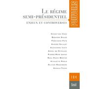 Pouvoirs, n° 184. Le Régime semi-présidentiel: Enjeux et controverses