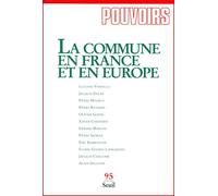 Pouvoirs N° 95 - La Commune En France Et En Europe