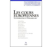 Pouvoirs N° 96 - Les Cours Européennes - Luxembourg Et Strasbourg