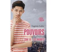 Pouvoirs Tome III Les Maudits - Eugénie Lefez - Persee - broché - Roman