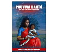Pouvwa Dantò - Lwa fanm ki puisan nan vodou a: Pouvoir - Richesse - Vengeance