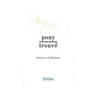 Pouy/Trouvé. Tentative d'affiliation Tome 5 - Jean-Bernard Pouy - Mac Val - broché - Biographie