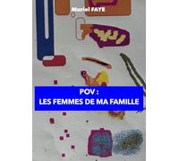 POV : Les femmes de ma famille