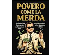 Povero come la merda: La felicità si compra.. fino al prossimo addebito!