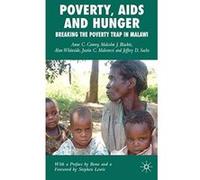 Poverty, AIDS And Hunger Alan Whiteside, Anne C. Conroy, Jeffrey D. Sachs, Justin C. Malewezi, Malcolm J. Blackie (Auteur)