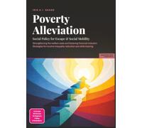 Poverty Alleviation: Social Policy for Escape & Social Mobility