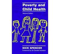Poverty and Child Health Nick Spencer (Auteur)