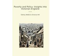 Poverty and Policy: Insights into Victorian England