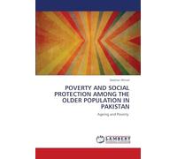Poverty and Social Protection Among the Older Population in Pakistan