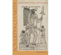 Poverty & Charity in Early Modern Theater and Performance
