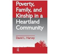 Poverty, Family, And Kinship In A Heartland Community