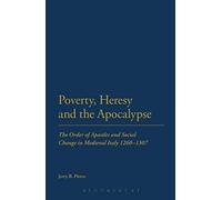 Poverty, Heresy, And The Apocalypse