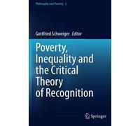 Poverty, Inequality And The Critical Theory Of Recognition