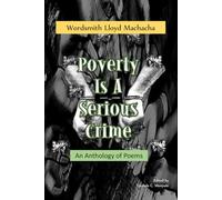 Poverty Is A Serious Crime: An Anthology of Poems