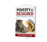 POVERTY IS DESIGNED - Why Systems Create the Poor: The Secrets to beat Poverty